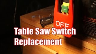 Table Saw Switch Replacement [upl. by Luoar]