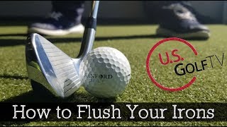 The Best Tips to Flush Your Golf Irons HOW TO HIT IRONS [upl. by Strait856]