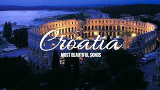 Most Beautiful Croatian Songs Pt I [upl. by Nauht460]