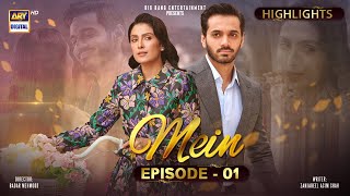 Mein Episode 1  Highlights  Wahaj Ali  Ayeza Khan  ARY Digital [upl. by Mauceri]