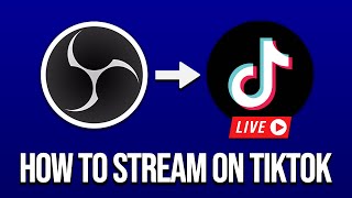 How To Stream Gameplay On TikTok OBS to TikTok [upl. by Cyrilla]