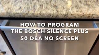 How to program the BOSCH silence plus dishwasher with no screen  including silencing the beeping [upl. by Ociram]