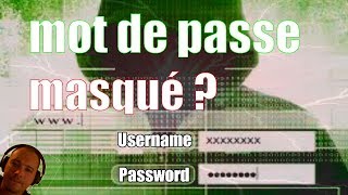 Comment Afficher ou Faire apparaitre un Mot de passe Masqué  Décrypter [upl. by Nyrem]