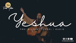 Frei gilson  Yeshua cover [upl. by Chlori]