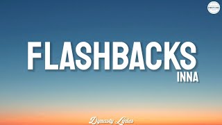 INNA  Flashbacks lyrics [upl. by Yezdnil737]