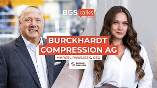 Burckhardt Compression AG Marcel Pawlicek CEO  BGS Talks 13 [upl. by Letnuahc914]