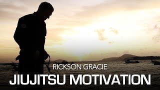 Jiujitsu Motivation Video Feat Rickson Gracie [upl. by Leak]