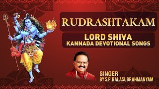 Rudrashtakam By SP Balasubramaniyam  Lord Shiva Kannada Devotional Songs amp Stotram [upl. by Lednyk]