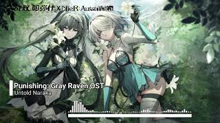 Punishing Gray Raven X NieR Automata OST  Untold Naraka  Battle OST [upl. by Vola]