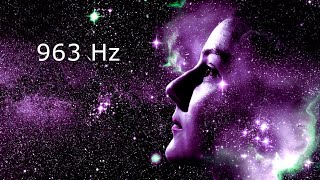 963 Hz Connect to Spirit Guides • Frequency of GODS • Meditation and Healing [upl. by Chicoine]