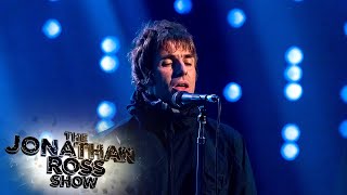 Liam Gallagher  All Youre Dreaming Of Live  The Jonathan Ross Show [upl. by Llemhar343]