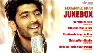 Mohammed Irfan Jukebox  Romantic hits by Mohammed Irfan [upl. by Kraft917]