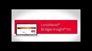 LexisNexis® Bridger Insight® XG Tutorial [upl. by Ongun]