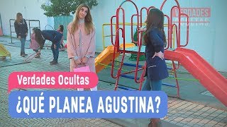 Verdades Ocultas  ¿Qué planea Agustina  Agustina y Rocío  Capítulo 12 [upl. by Nomar]