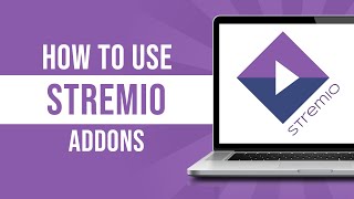 How To Use Stremio Addons 2024 [upl. by Aiam]