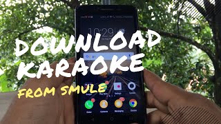 How To Download Karaoke From Smule [upl. by Huey534]