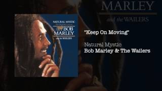 Keep On Moving 1995  Bob Marley amp The Wailers [upl. by Aihsemat]