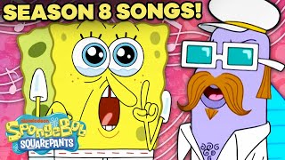 EVERY Song From Season 8 of SpongeBob Squarepants 🎤 [upl. by Sulihpoeht224]