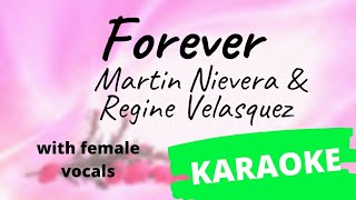 Forever  Martin Nievera amp Regine Velasquez KARAOKE with female vocals [upl. by Ydisahc]