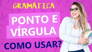 PONTO E VÍRGULA QUANDO USAR PONTO E VÍRGULA  Profa Pamba [upl. by Odlanor131]