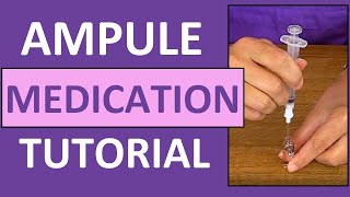 Ampule Medication Administration Nursing Clinical Skills [upl. by Culhert]