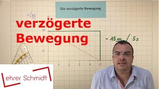 Die verzögerte Bewegung  Bremsvorgang  Mechanik  Physik  Lehrerschmidt [upl. by Mulac325]