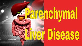 Parenchymal Liver Disease Definition [upl. by Yennor]