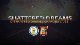 Shattered Dreams Distracted Driving Changes Lives [upl. by Peppard]