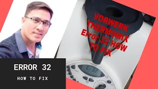 How to fix Error 32  VORWERK THERMOMIX  THAILAND VLOG FILIPINO [upl. by Sivle]