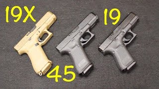 Glock 45 Vs Glock 19X Vs Glock 19 Gen 5 [upl. by Murat]