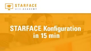 STARFACE Konfiguration in 15 Minuten [upl. by Inglebert]