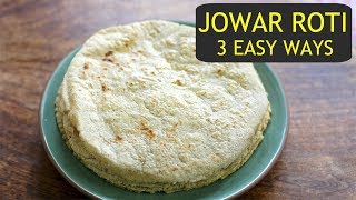 Jowar Roti Recipe  3 Easy Ways To Make Jowar Roti  How To Make Jowar Bakri  Jowar Ki Roti [upl. by Haas866]