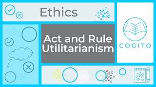 Act and Rule Utilitarianism [upl. by Nameloc372]