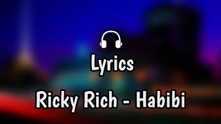 Ricky Rich amp ARAM Mafia  Habibi Lyrics [upl. by Atsyrk689]