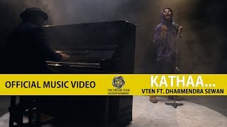 VTEN  Kathaa Ft Dharmendra Sewan  Official Music Video [upl. by Ripp]