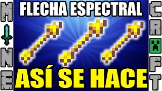 COMO HACER FLECHA ESPECTRAL EN MINECRAFT [upl. by Schick508]