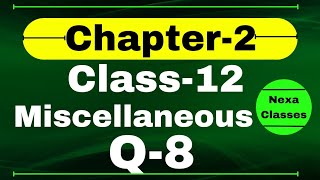 Q8 Miscellaneous Exercise Chapter2 Class 12 Math  Class 12 Miscellaneous Exercise Chapter2 Q8 [upl. by Adok521]