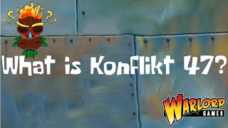 What is Konflikt 47 [upl. by Anaehr]