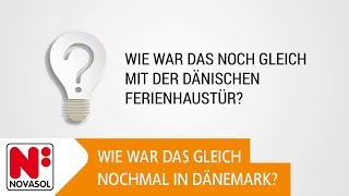 Wie war das noch gleich mit der dänischen Ferienhaustür  NOVASOL [upl. by Sherrod960]