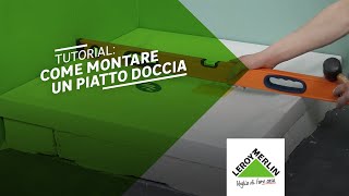 Tutorial come montare un piatto doccia  Leroy Merlin [upl. by Carmelia557]