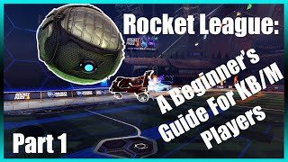 Rocket League A Beginner Mechanics Guide For Keyboard And Mouse Players [upl. by Uchish638]