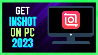 How to Get and Install InShot On PCLaptop  FULL GUIDE [upl. by Adelpho]