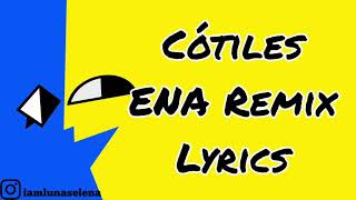 ORIGINAL Cótiles  ENA Remix Lyrics Im Allergic To People Meme Song [upl. by Cornie646]