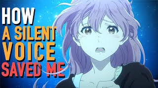 How A Silent Voice Saved Me  The Perfect Anime Film [upl. by Yalahs238]