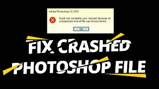 How to Recover Crashed Photoshop File  Fix Corrupt PSD File [upl. by Eelnyl]