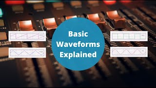 Basic Waveforms Explained [upl. by Agbogla794]