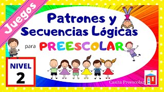 Juega con Patrones y Secuencias Lógicas Preescolar NIVEL 2 [upl. by Wrennie]