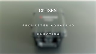 CITIZEN Aqualand Unboxing [upl. by Orfurd556]