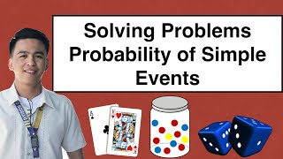 Solving Problems Involving Probability of Events [upl. by Folly]