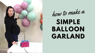 How to Make a Simple Balloon Garland  DIY Organic Balloon Garland Tutorial [upl. by Yalonda754]